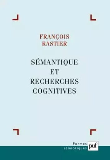 Sémantique et recherches cognitives - François Rastier - PUF