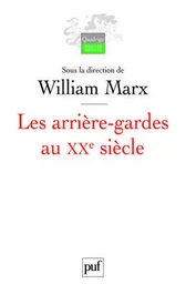 Les arrière-gardes au XXe siècle