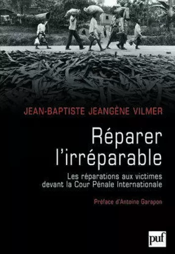 Réparer l'irréparable - Jean-Baptiste Jeangene vilmer - PUF