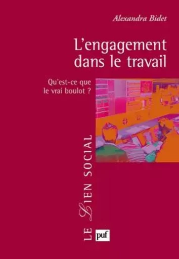 L'engagement dans le travail - Alexandra Bidet - PUF