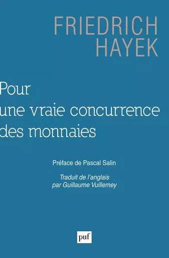 Pour une vraie concurrence des monnaies - Friedrich Hayek - PUF