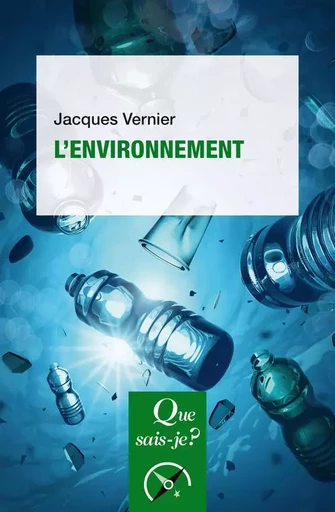 L'Environnement - Jacques Vernier - QUE SAIS JE