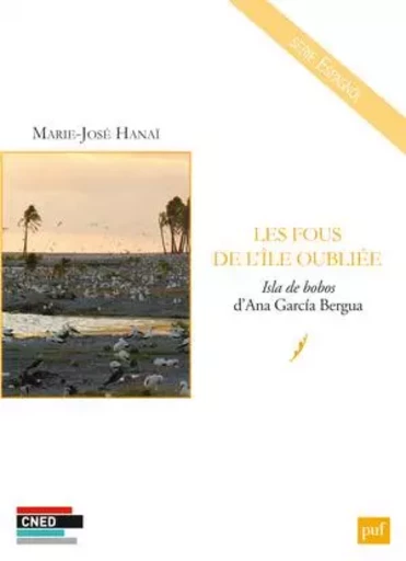 Les fous de l'île oubliée. Isla de bobos d'Ana García Bergua - Marie-José Hanaï - BELIN EDUCATION