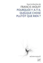 Pourquoi y a-t-il quelque chose plutôt que rien ?