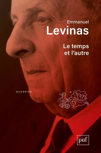 Le temps et l'autre - Emmanuel Levinas - PUF