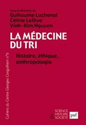 La médecine du tri. Histoire, éthique, anthropologie