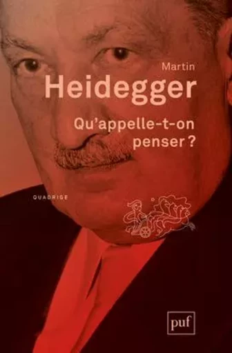 Qu'appelle-t-on penser ? - Martin Heidegger - PUF