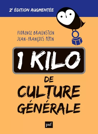 1 kilo de culture générale - Florence Braunstein, Jean-François Pépin - PUF