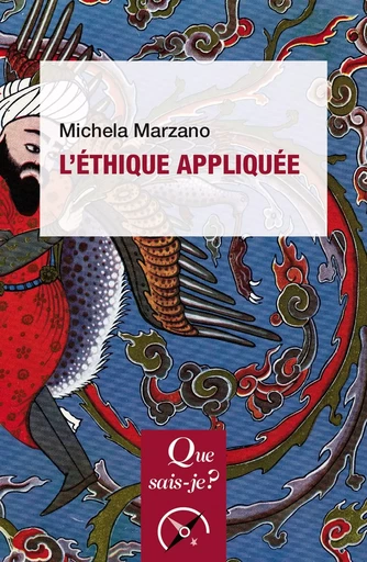 L'éthique appliquée - Michela Marzano - QUE SAIS JE