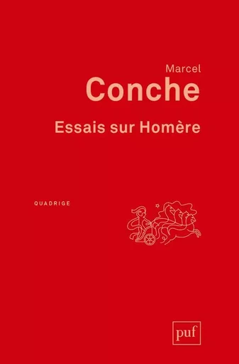 Essais sur Homère - Marcel Conche - PUF