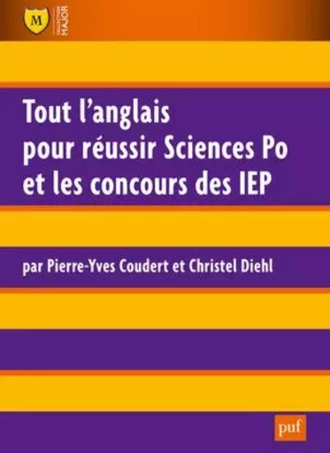 Tout l'anglais pour réussir Sciences Po et les concours des IEP - Christel Diehl, Pierre-Yves Coudert - PUF