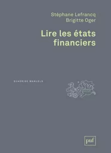 Lire les états financiers - Brigitte Oger, Stéphane Lefrancq - PUF