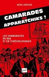 Camarades ou apparatchiks ?