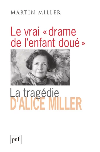 Le vrai « drame de l'enfant doué » - Martin Miller - PUF