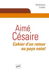 Aimé Césaire. Cahier d'un retour au pays natal