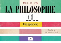 La philosophie floue. Une approche