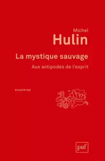 La mystique sauvage - Michel Hulin - PUF