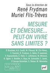 Mesure et démesure... Peut-on vivre sans limites ?