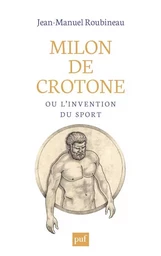 Milon de Crotone ou l'invention du sport