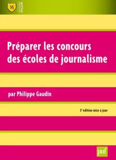 Préparer les concours des écoles de journalisme - Philippe Gaudin - BELIN EDUCATION