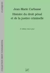 Histoire du droit pénal et de la justice criminelle