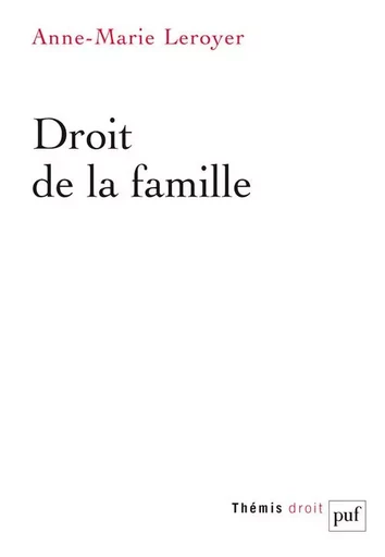 Droit de la famille - Anne-Marie Leroyer - PUF