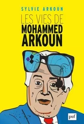 Les vies de Mohammed Arkoun