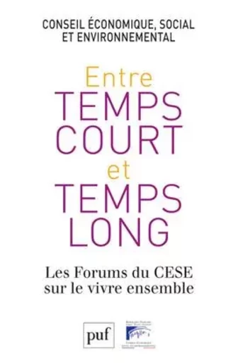 Entre temps court et temps long - social et environnemental Conseil économique, social et environnemental - PUF