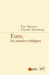 Euro, les années critiques