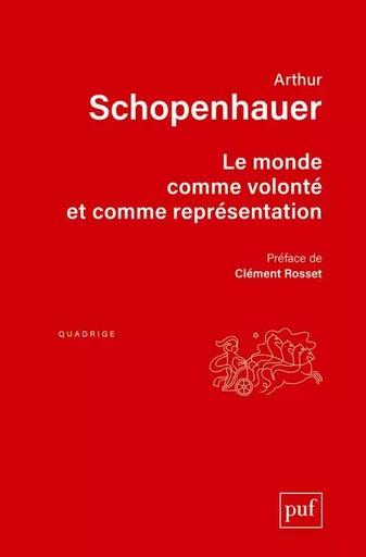 Le monde comme volonté et comme représentation - Arthur Schopenhauer - PUF