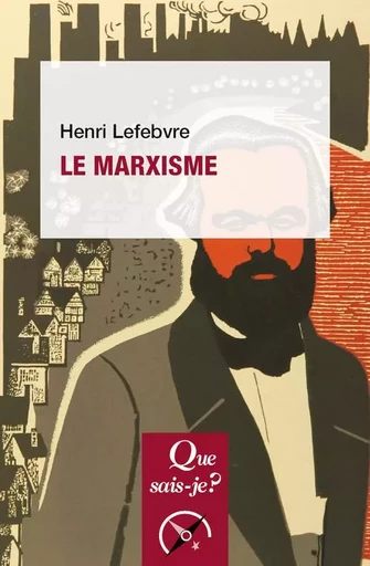 Le marxisme - Henri Lefebvre - QUE SAIS JE