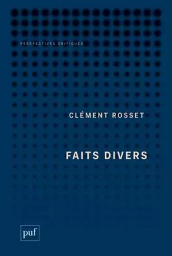 Faits divers - Clément Rosset - PUF