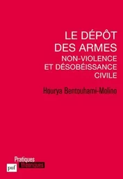 Le dépôt des armes. Non-violence et désobéissance civile