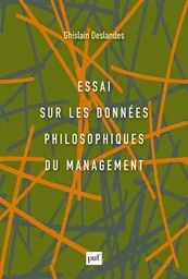 Essai sur les données philosophiques du management