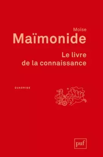 Le livre de la connaissance - Moïse Maïmonide - PUF