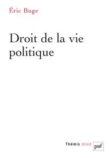 Droit de la vie politique - Éric Buge - PUF