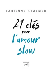 21 clés pour l'amour slow