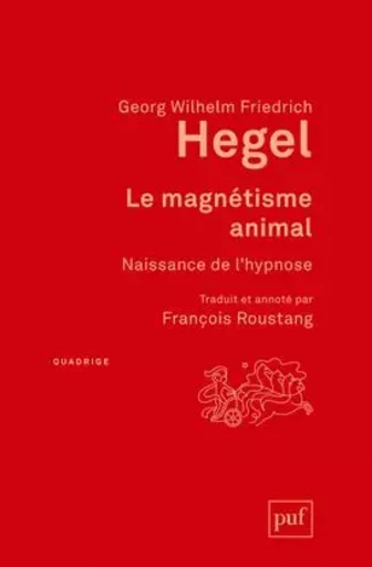 Le magnétisme animal - Georg-Wilhelm-Friedrich Hegel - PUF