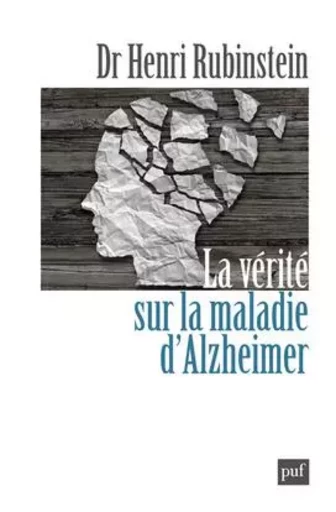 La vérité sur la maladie d'Alzheimer - Dr Henri Rubinstein - PUF