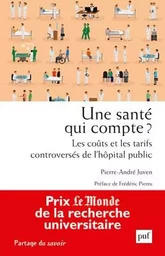 Une santé qui compte ? Les coûts et les tarifs controversés de l'hôpital public