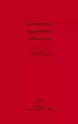 Conviction, suggestion, séduction