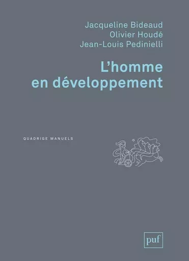 L'homme en développement - Jacqueline Bideaud, Olivier Houdé, Jean-Louis Pedinielli - PUF