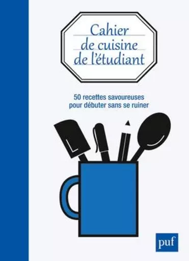 Cahier de cuisine de l'étudiant -  COLLECTIF GRF - PUF