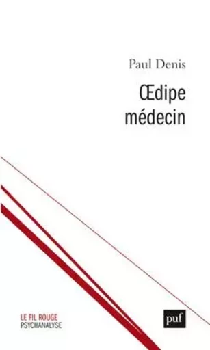 Oedipe médecin - Paul Denis - PUF