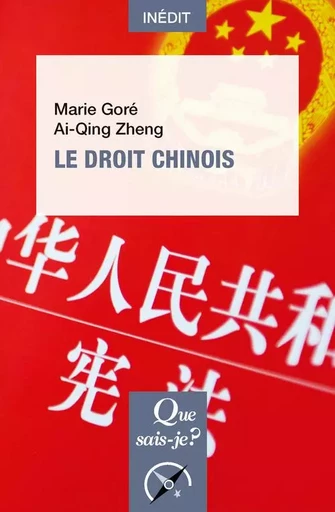 Le Droit chinois - Marie Goré, Ai-Qing Zheng - QUE SAIS JE