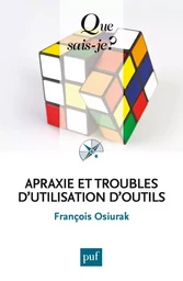 Apraxie et troubles d'utilisation d'outils