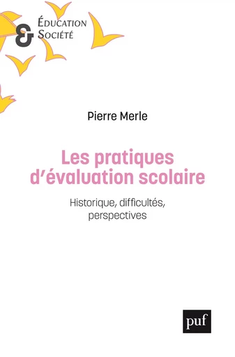 Les pratiques d'évaluation scolaire - Pierre Merle - PUF