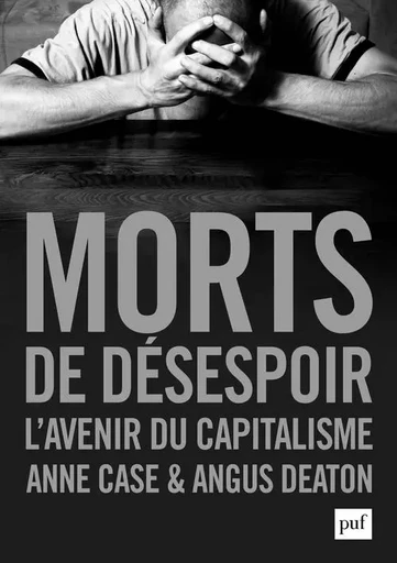 Morts de désespoir - Angus Deaton, Anne Case - PUF