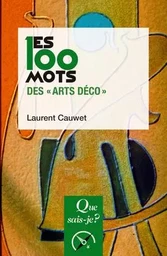 Les 100 mots des "Arts déco"