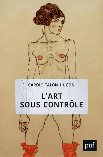 L'art sous contrôle - Carole Talon-Hugon - PUF